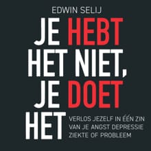 Je hebt het niet, je doet het - Edwin Selij