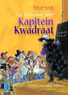 Op avontuur met kapitein Kwadraat - Peter Smit