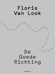 Floris Van Look. De goede richting - Herman Brusselmans, Lauren Wiggers
