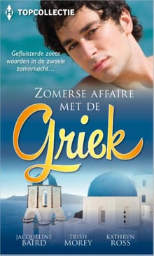 Zomerse affaire met de Griek - Jacqueline Baird, Trish Morey, ...