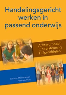 Handelingsgericht werken in passend onderwijs - Erik van Meersbergen, Peter de Vries