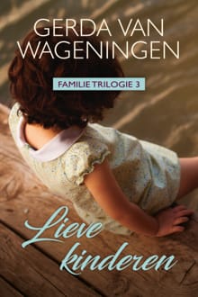 Lieve kinderen - Gerda van Wageningen