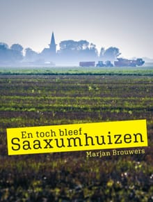 En toch bleef Saaxumhuizen - Marjan Brouwers