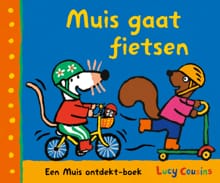 Muis gaat fietsen - Lucy Cousins