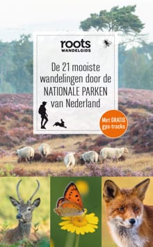 De 21 mooiste wandelingen door de nationale parken van Nederland -  Roots