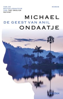 De geest van Anil - Michael Ondaatje