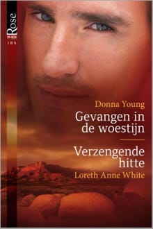 Gevangen in de woestijn ; Verzengende hitte - Donna Young, Loreth Anne White