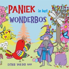 Paniek in het wonderbos - Esther van der Ham