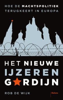 Het nieuwe IJzeren Gordijn - Rob de Wijk