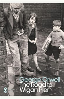 The road to Wigan Pier - George Orwell