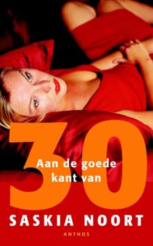 Aan de goede kant van 30 - Saskia Noort