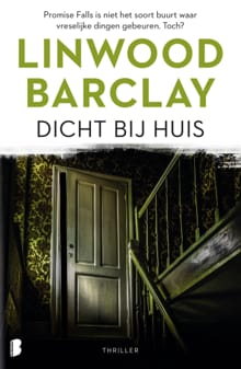 Dicht bij huis - Linwood Barclay