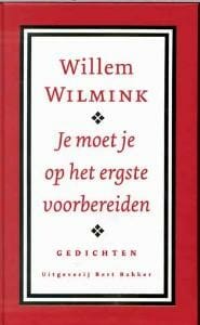 Je moet je op het ergste voorbereiden - W. Wilmink, Willem Wilmink