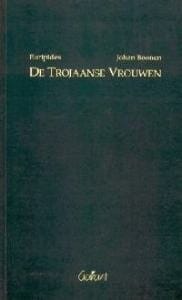 De Trojaanse vrouwen -  Boonen,  Euripides, ...