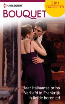 Haar Italiaanse prins ; Verliefd in Frankrijk ; In liefde herenigd (3-in-1) - Lucy Gordon, Kathryn Ross, ...