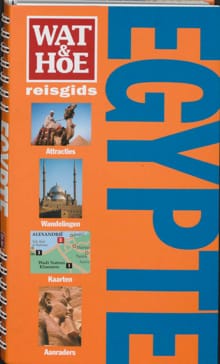 Wat & hoe reisgidsen Egypte - Anthony Sattin, Sylvie Franquet, ...