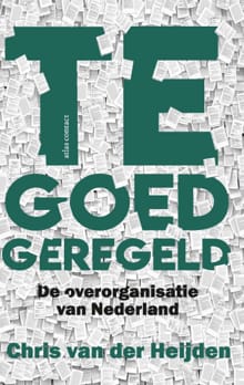 Te goed geregeld - Chris van der Heijden