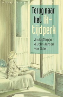 Terug naar het ik-tijdperk - Jouke Turpijn, John Jansen van Galen