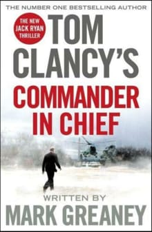 Tom Clancy's Commander-in-Chief -  Clancy, Tom, Mark Greaney, ...