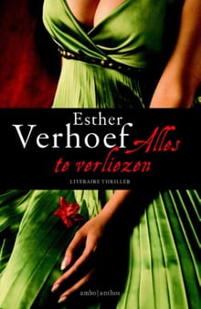 Alles te verliezen - Esther Verhoef
