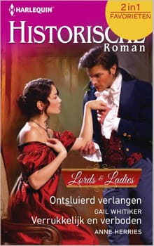 Ontsluierd verlangen ; Verrukkelijk en verboden - Gail Whitiker, Anne Herries