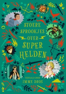 Stoere sprookjes over superhelden - Julia Bruce