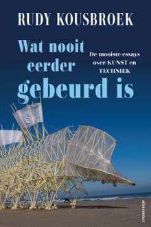 Wat nooit eerder gebeurd is - Rudy Kousbroek