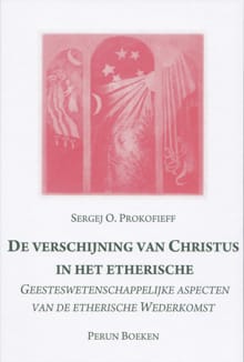 De verschijning van de etherische Christus - Sergej O. Prokofieff