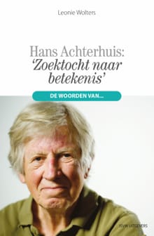 ‘Zoektocht naar betekenis’ - Leonie Wolters, Hans Achterhuis