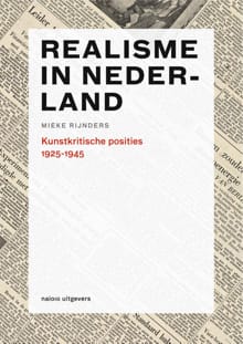 Realisme in Nederland 1925-1945 - Mieke Rijnders