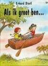 ALS IK GROOT BEN... - Erhard Dietl