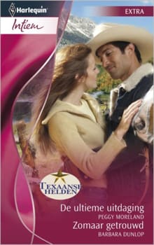 De ultieme uitdaging ; Zomaar getrouwd - Peggy Moreland, Barbara Dunlop