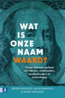 Wat is onze naam waard? - Jeroen Geelhoed, Salem Samhoud, ...