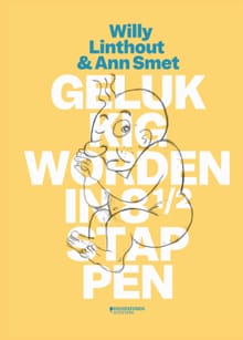 Gelukkig worden in 8 1/2 stappen - Willy Linthout