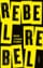 Rebel, rebel