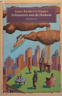Schimmen aan de Hudson - Isaac Bashevis Singer, I.B. Singer