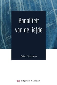 Banaliteit van de liefde - Peter Gossens, Peter (ill.) Goossens, ...