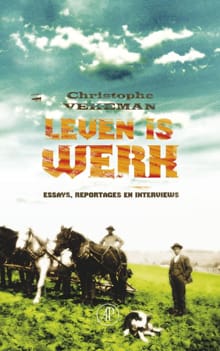 Leven is werk - Christophe Vekeman