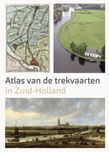 Atlas van de Trekvaarten in Zuid-Holland - Ad van der Zee, Marloes Wellenberg