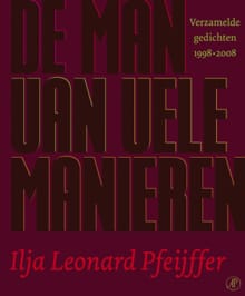 De man van vele manieren - Ilja Leonard Pfeijffer