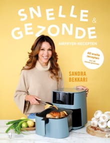 Snelle & gezonde airfryer recepten - Sandra Bekkari