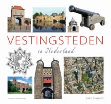 Vestingsteden in Nederland - Bert Stamkot