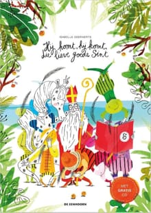 Hij komt, hij komt, die lieve goede Sint - 