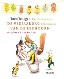 De verjaardag van de eekhoorn en andere verhalen - Toon Tellegen