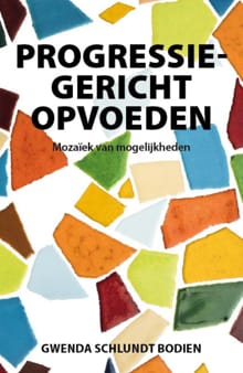 Progressiegericht Opvoeden - Gwenda Schlundt Bodien