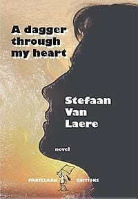 A dagger through my heart - Stefaan van Laere, Stefaan Van Laere