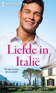 Liefde in Italië - Chantelle Shaw, Christina Hollis, ...