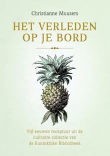 Het verleden op je bord - Christianne Muusers
