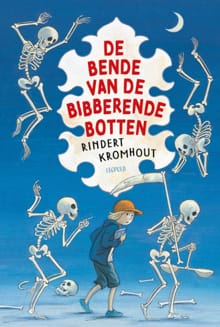 De bende van de bibberende botten - Rindert Kromhout