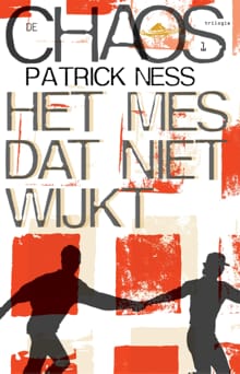 Het mes dat niet wijkt - Patrick Ness